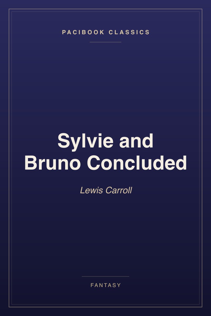 Sylvie and Bruno Concluded