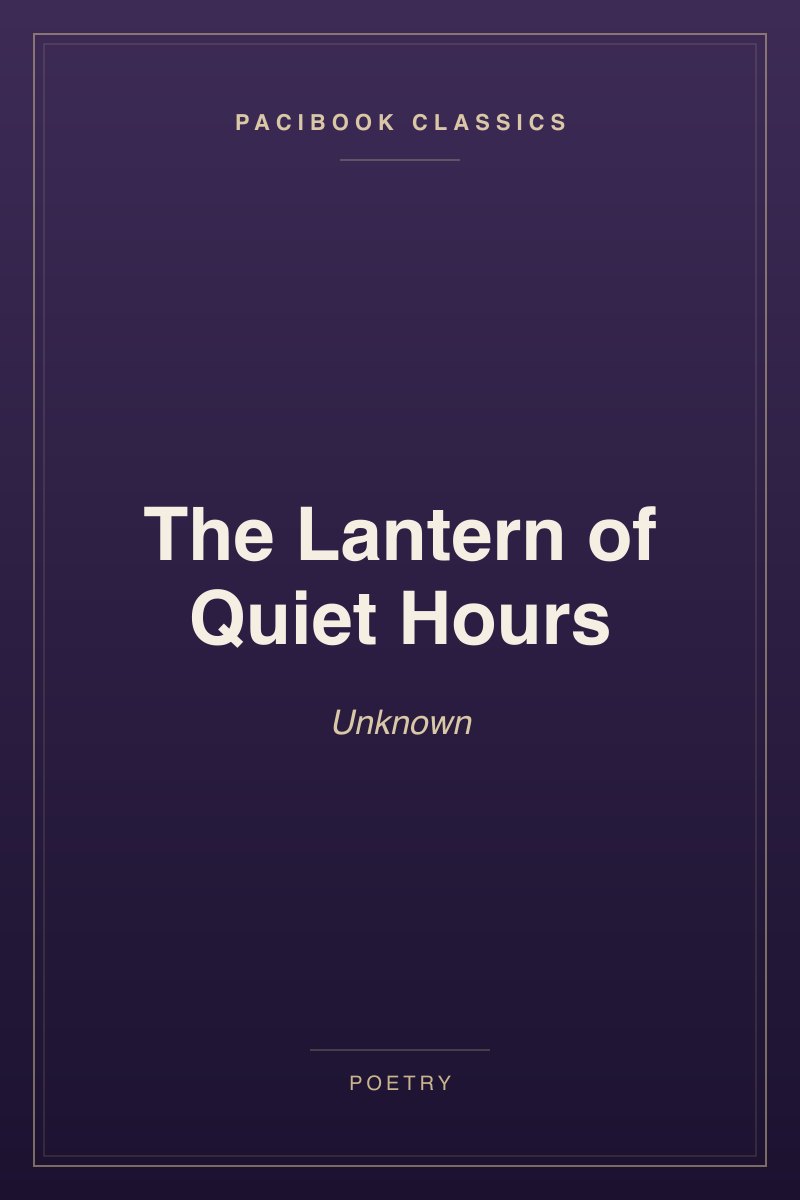 The Lantern of Quiet Hours