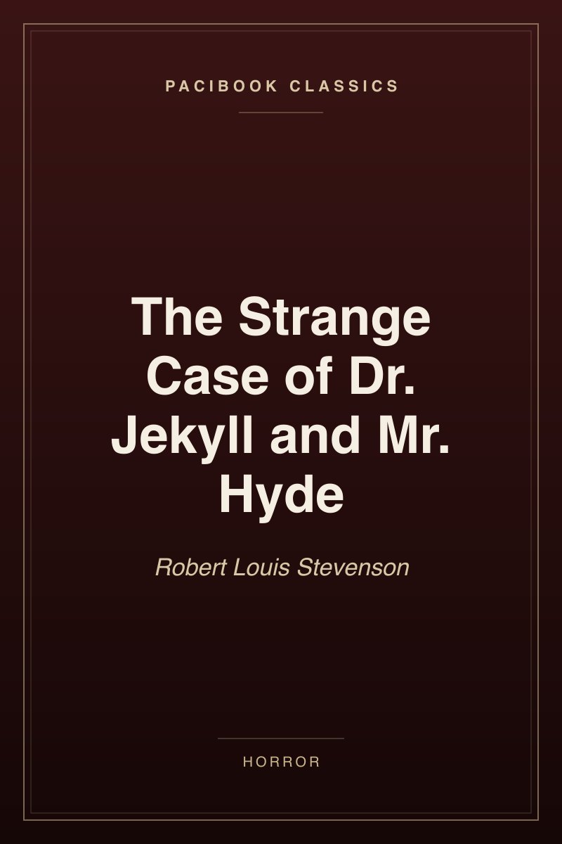 The Strange Case of Dr. Jekyll and Mr. Hyde