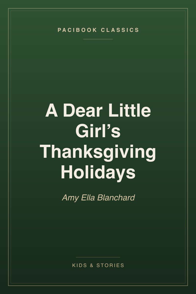 A Dear Little Girl’s Thanksgiving Holidays