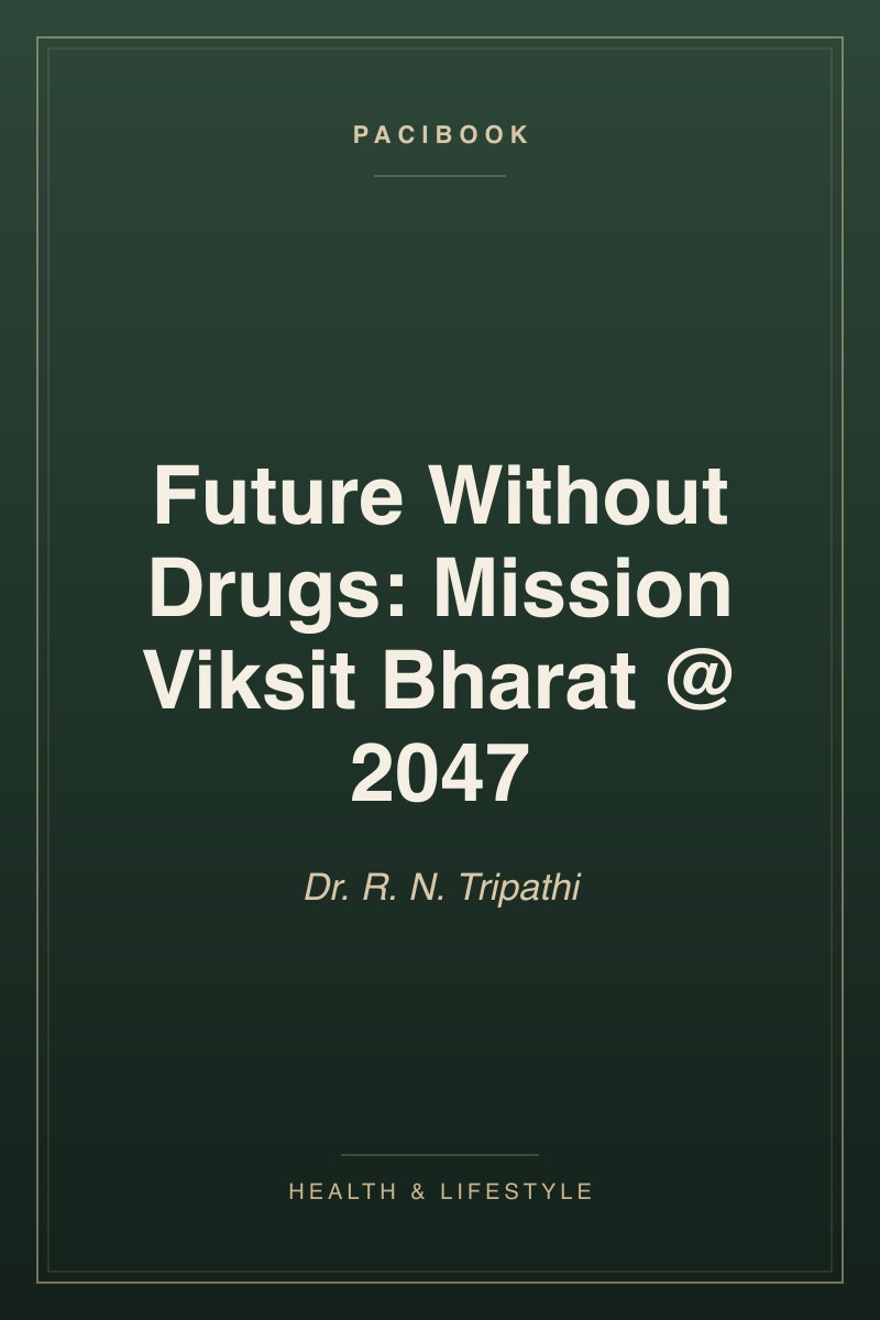 Future Without Drugs: Mission Viksit Bharat @ 2047