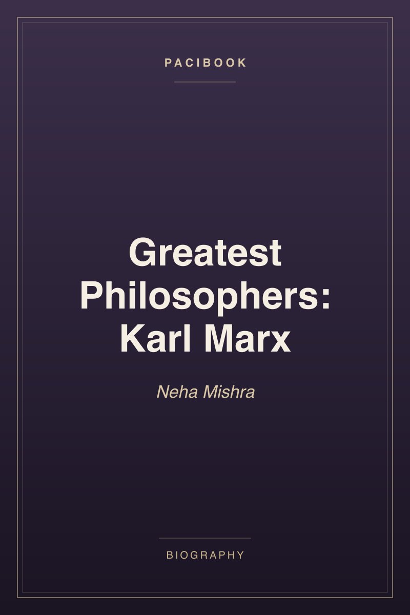 Greatest Philosophers: Karl Marx