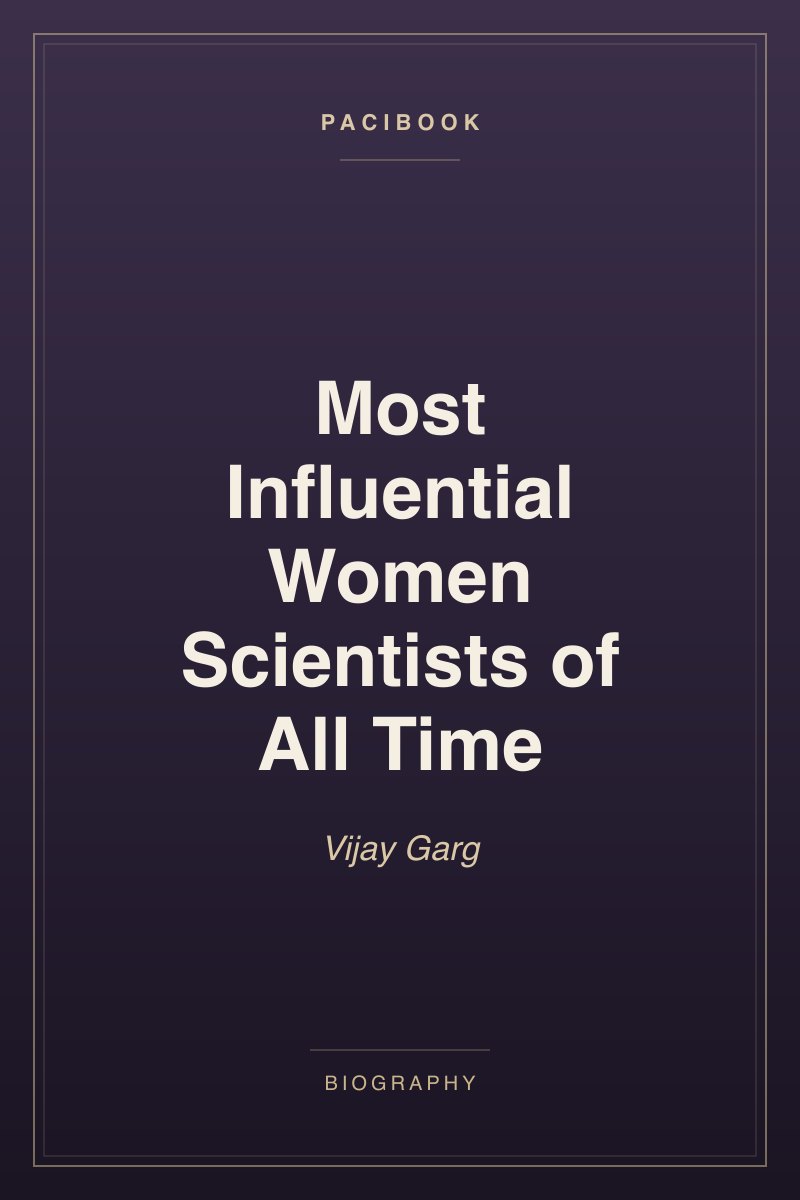 Most Influential Women Scientists of All Time