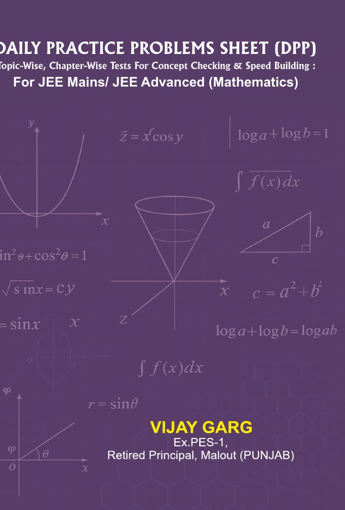 Daily Practice Problems Sheet (DPP): Topic-Wise, Chapter-Wise Tests for Concept Checking & Speed Building for JEE Mains/JEE Advanced (Mathematics)