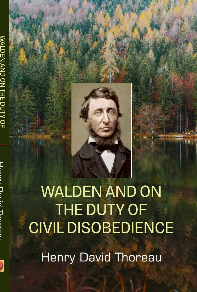 Walden and On the Duty of Civil Disobedience